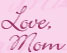 Love Mom